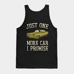 Just One More Car I Promise Funny Car Lover Mechanics Tank Top